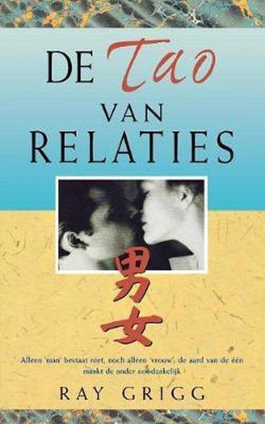 Ray Grigg De Tao van Relaties, Boeken, Ophalen of Verzenden, Nieuw, Spiritualiteit algemeen, Achtergrond en Informatie
