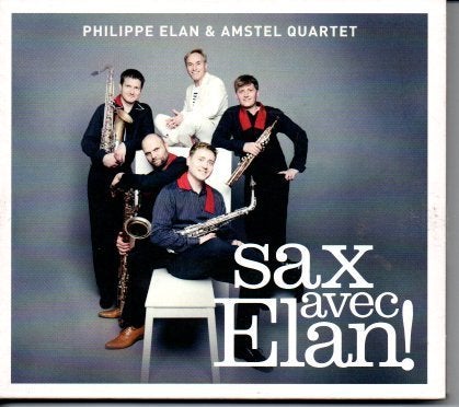 Philippe Elan & Amstel Quartet - Sax avec Elan! CD, Verzenden, Overige genres, Zo goed als nieuw, Album
