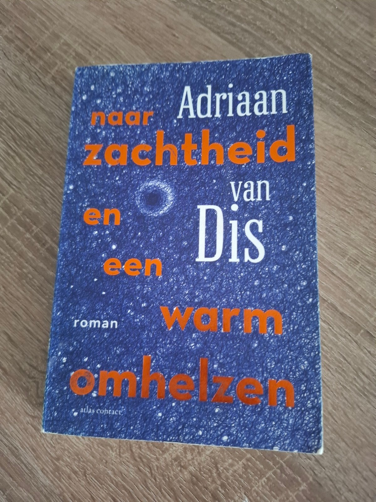 Boek: Naar zachtheid en een warm omhelzen - Adriaan van Dis, Ophalen of Verzenden, Zo goed als nieuw, Nederlands