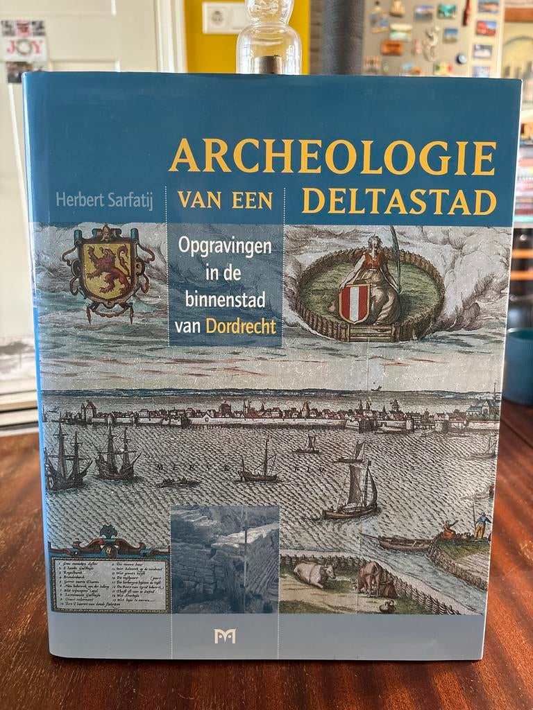 Archeologie van een Deltastad: Opgravingen Dordrecht, Ophalen of Verzenden, 20e eeuw of later, Zo goed als nieuw