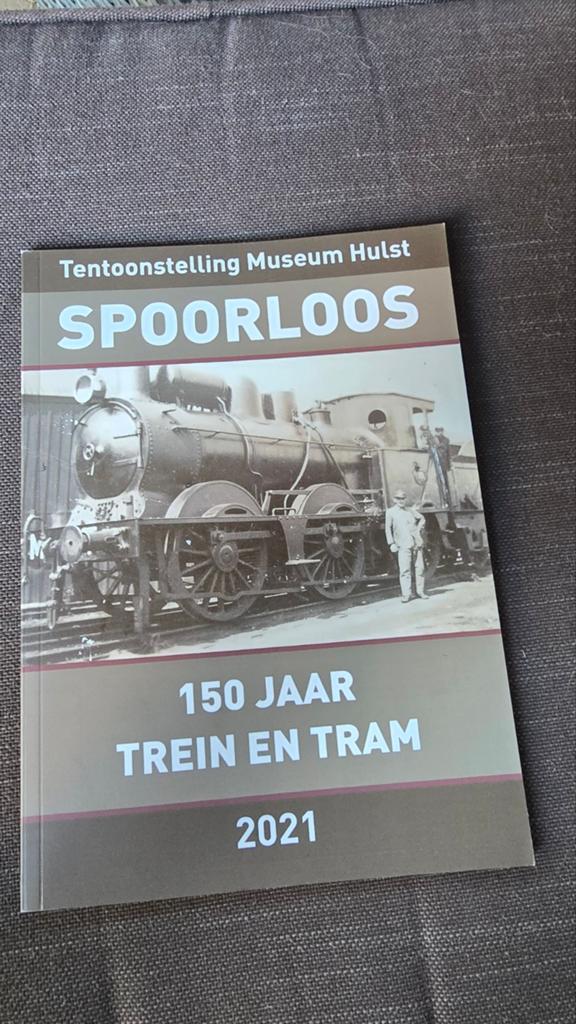 Spoorloos: 150 Jaar Trein en Tram - Museum Hulst, Verzamelen, Ophalen of Verzenden, Zo goed als nieuw