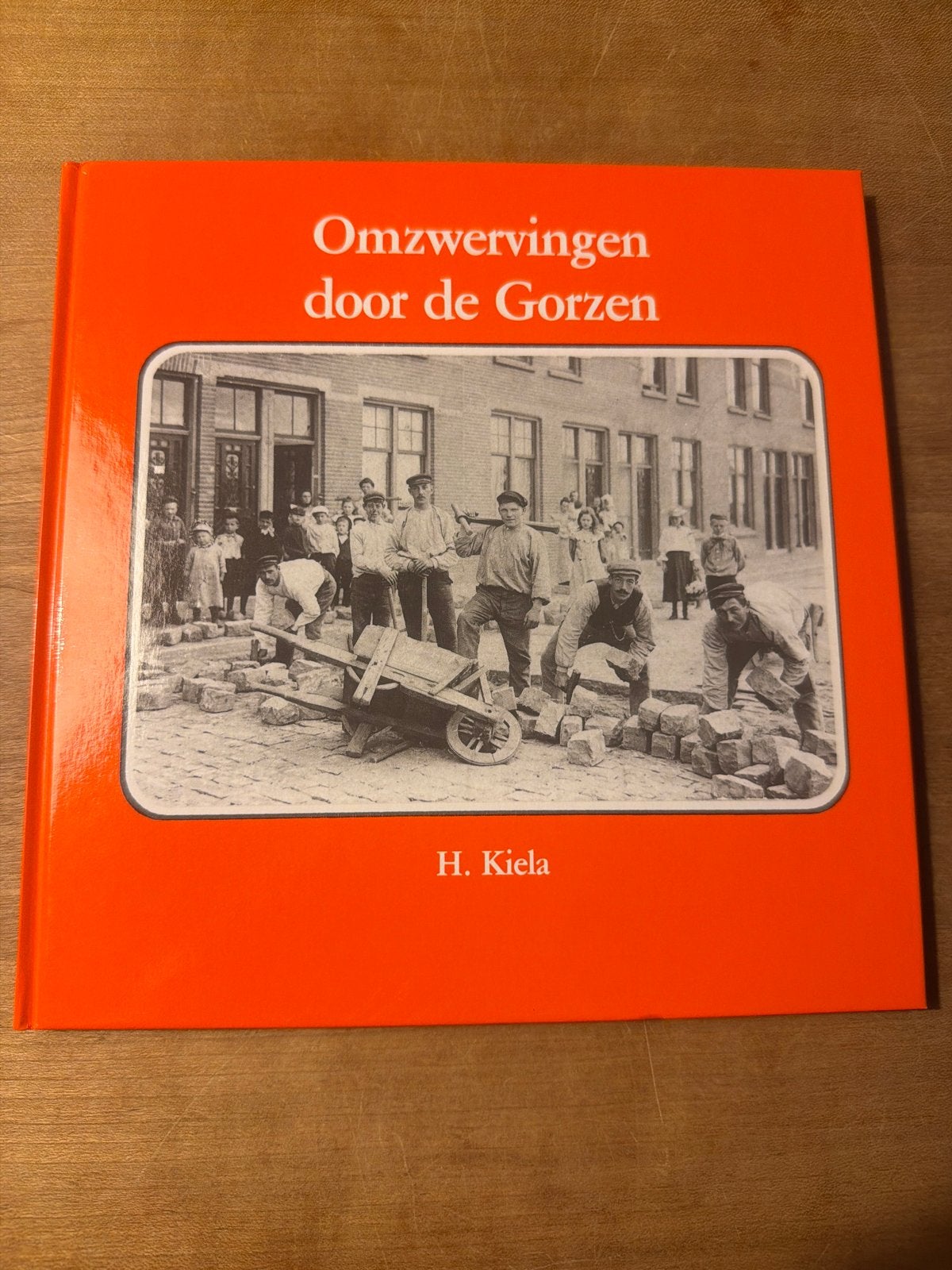 Omzwervingen door de Gorzen - H. Kiela, Ophalen of Verzenden, Gelezen