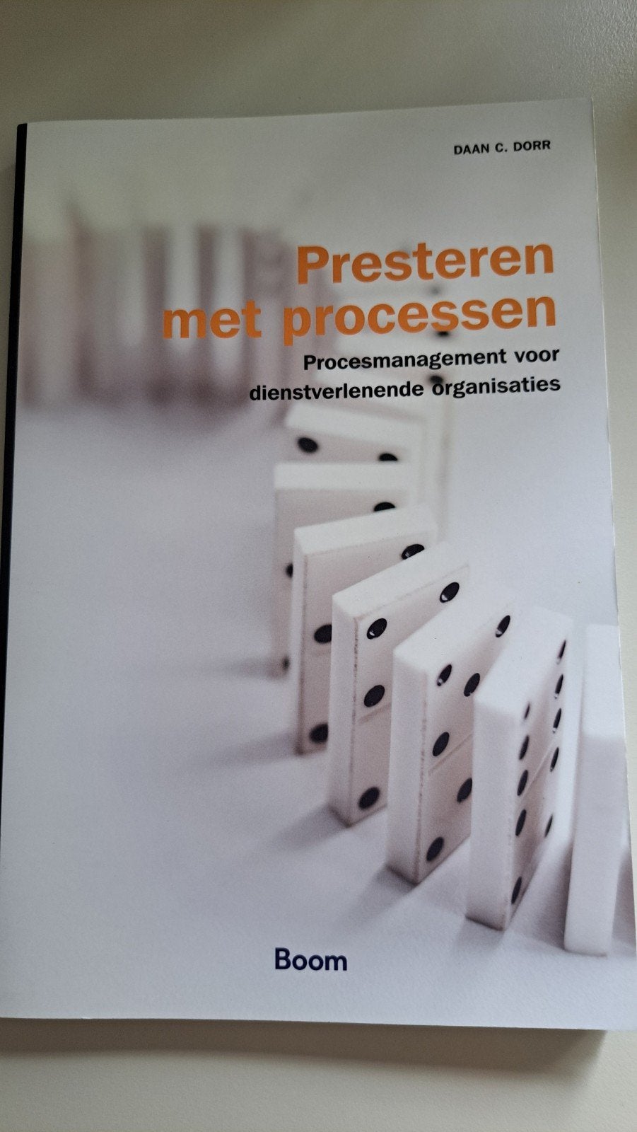 Daan Dorr - Presteren met processen, Boeken, Sociale wetenschap, Ophalen of Verzenden, Zo goed als nieuw, Daan Dorr