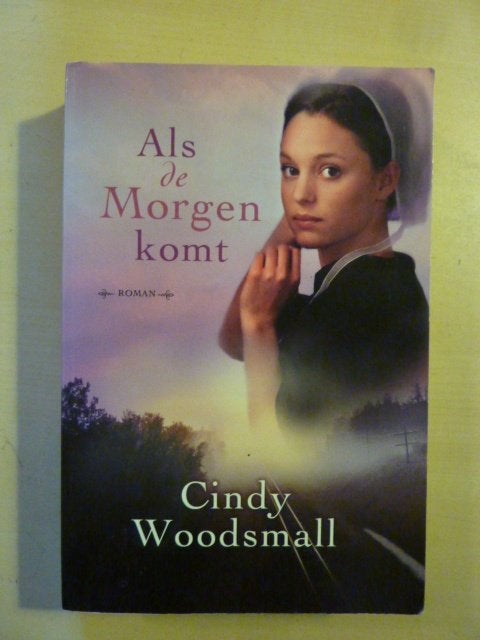 Cindy Woodsmall - Als de morgen komt, Boeken, Romans, Verzenden, Zo goed als nieuw