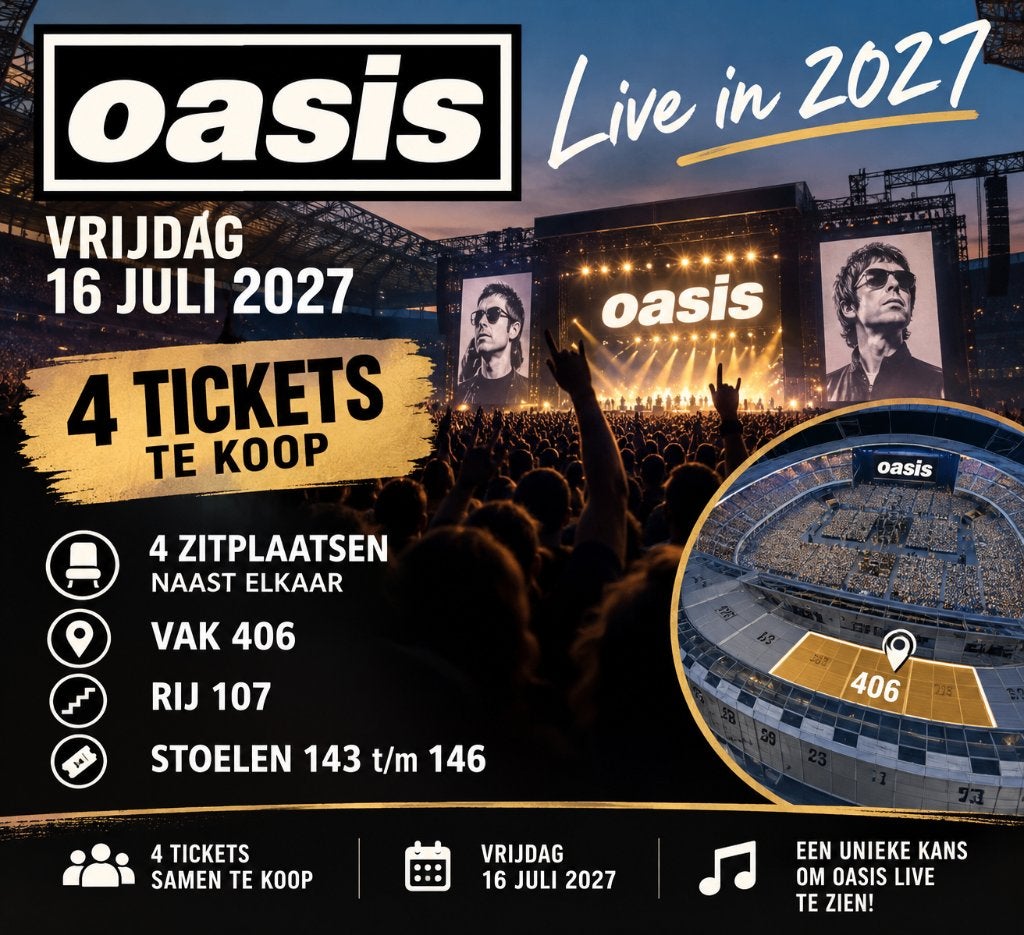 4 x OASIS tickets – vrijdag 16 juli 2027 - zitplaatsen, Tickets en Kaartjes, Drie personen of meer, Juli