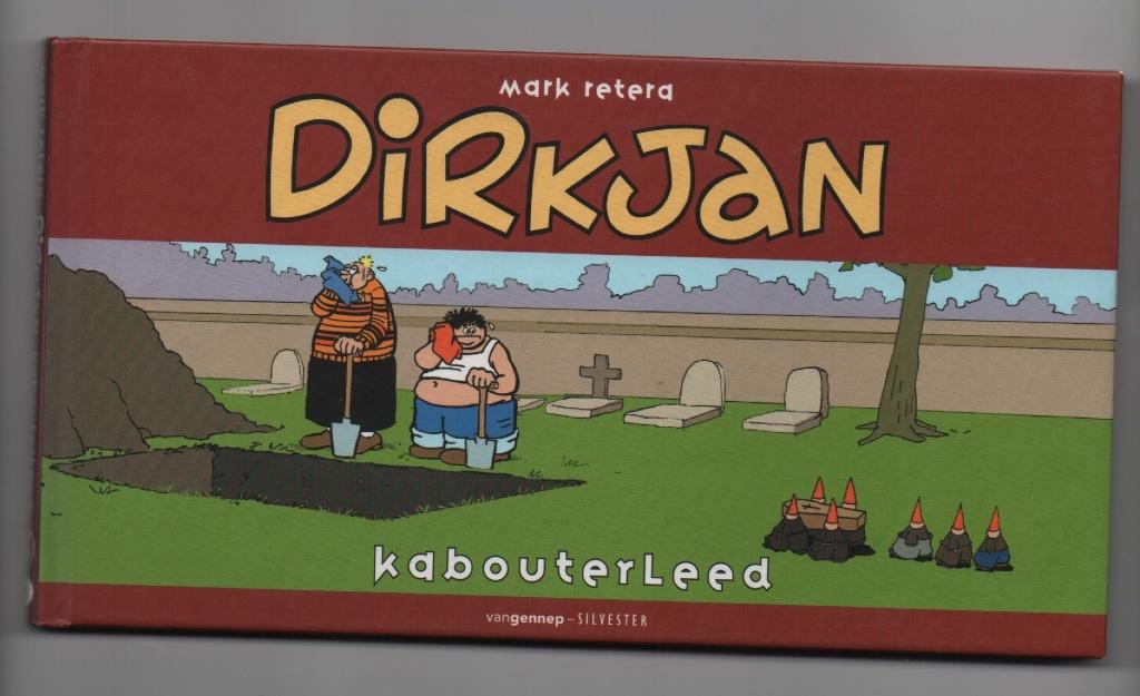 Mark Retera - Dirkjan : kabouterleed - 2007 - gebonden, Boeken, Stripboeken, Gelezen, Eén stripboek, Ophalen of Verzenden
