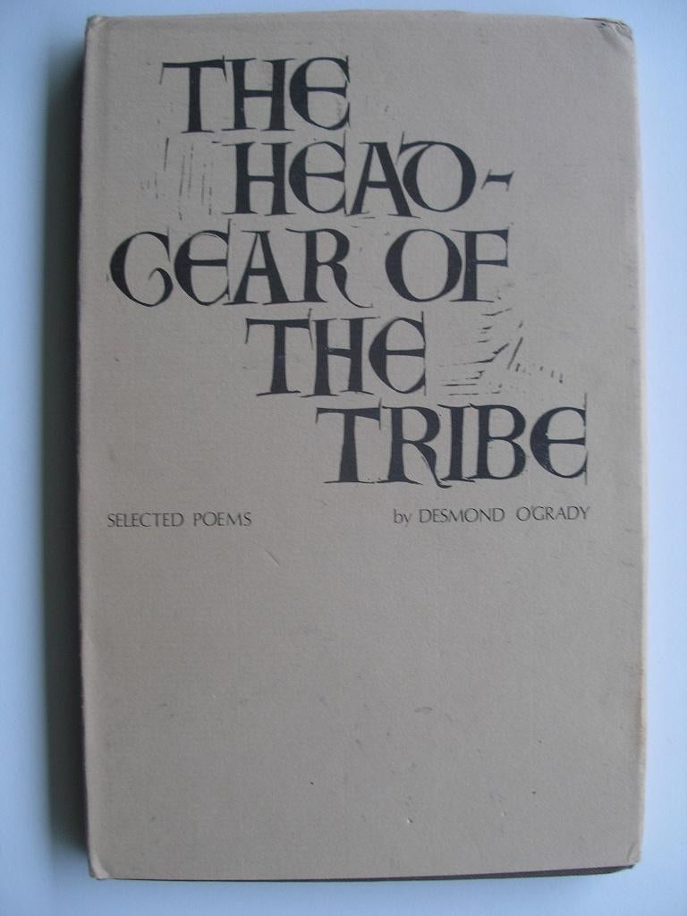 Desmond O'Grady: The Headgear of the Tribe: Selected Poems, Boeken, Ophalen of Verzenden, Gelezen, Eén auteur