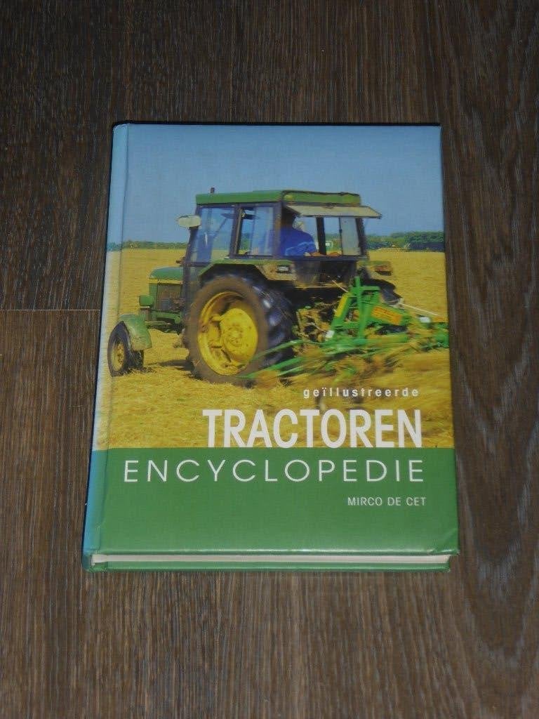 MIRCO DE CET - geïllustreerde TRACTOREN ENCYCLOPEDIE, Ophalen of Verzenden, Zo goed als nieuw, MIRCO DE CET