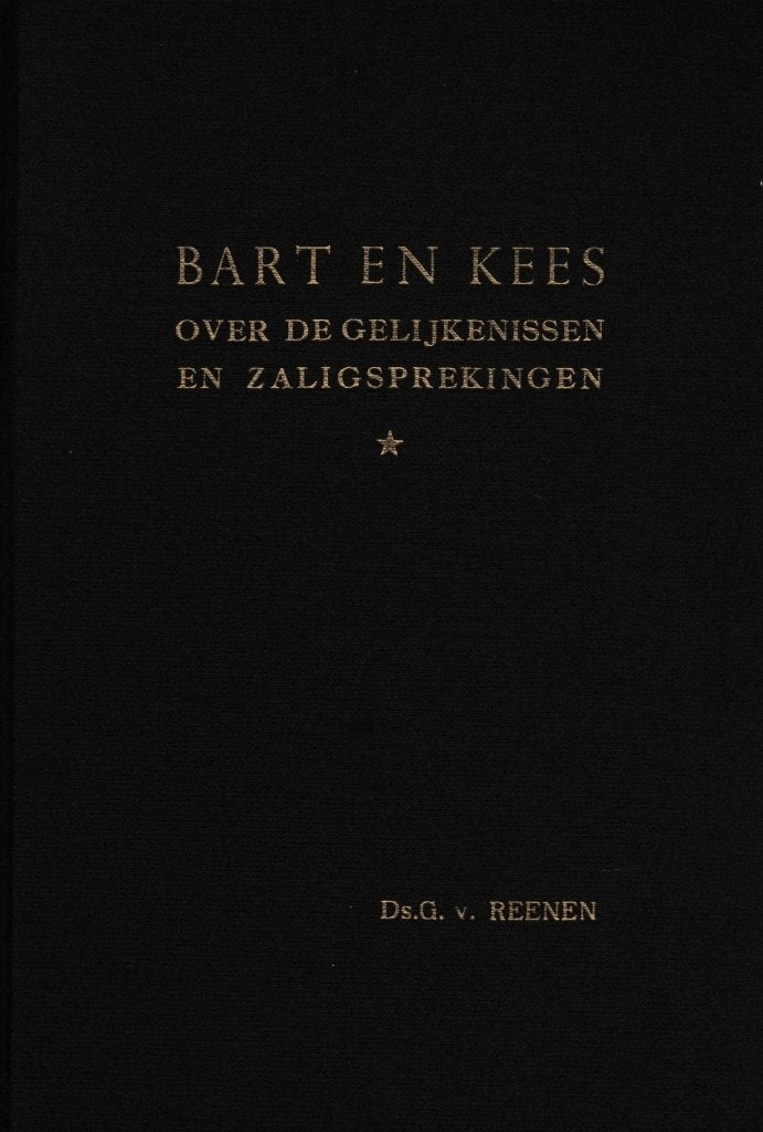 Ds.G.van Reenen - BART EN KEES over Gelijkenissen/Zaligspr., Ophalen of Verzenden, Gelezen