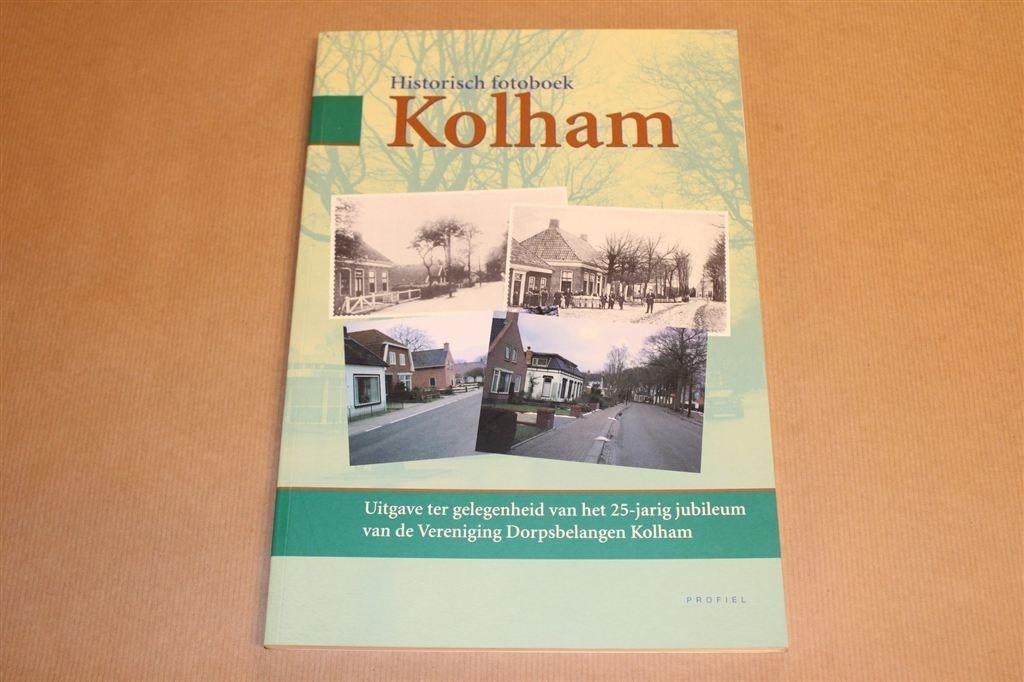 Kolham in Oude Foto's — Jubileumuitgave Dorpsbelangen, Ophalen of Verzenden, Zo goed als nieuw
