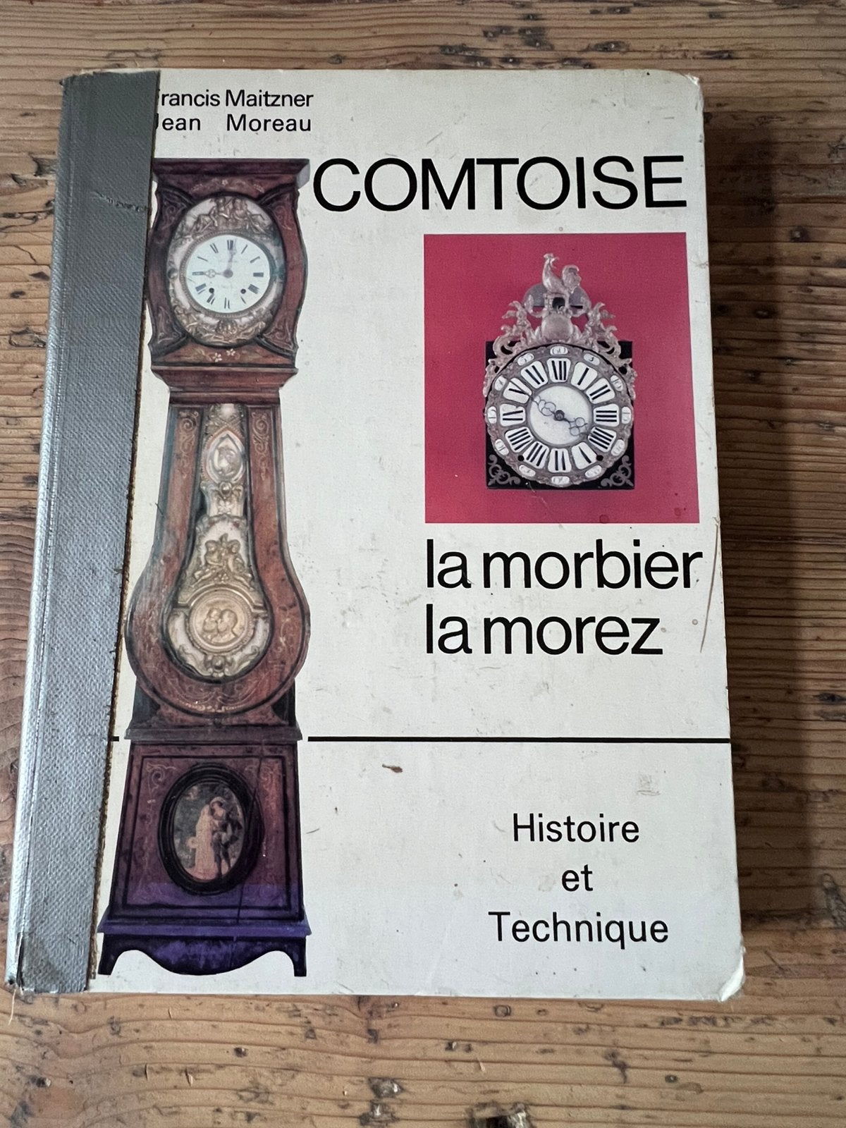 La Comtoise - La Morbier - La Morez: Histoire et Technique, Ophalen of Verzenden