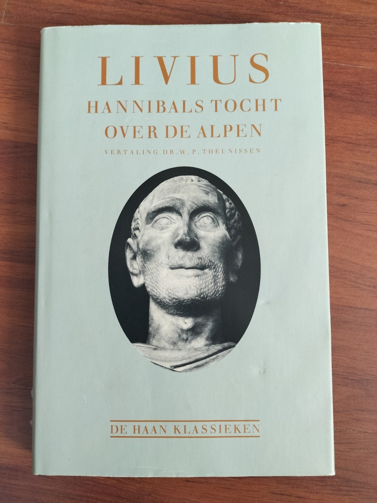 LIVIUS: Hannibals Tocht Over De Alpen - De Haan Klassieken, Ophalen of Verzenden, Gelezen, LIVIUS, Nederland