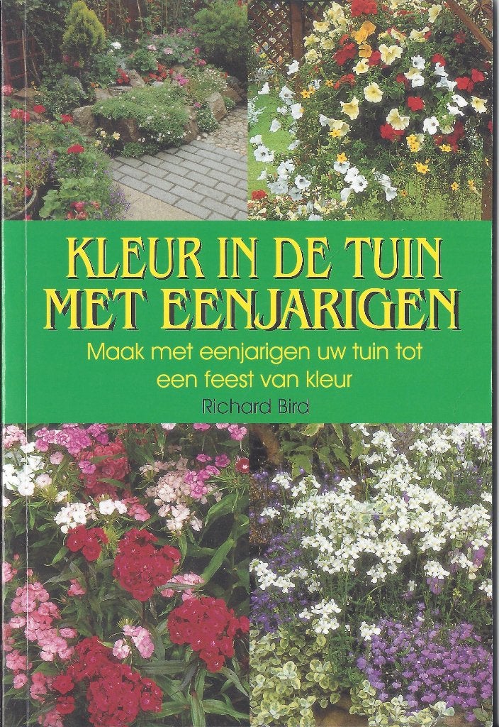 KLEUR in de TUIN met Eenjarigen-Richard Bird *Tuingids*NIEUW, Richard Bird, Nieuw, Ophalen of Verzenden, Tuinieren en Tuinplanten