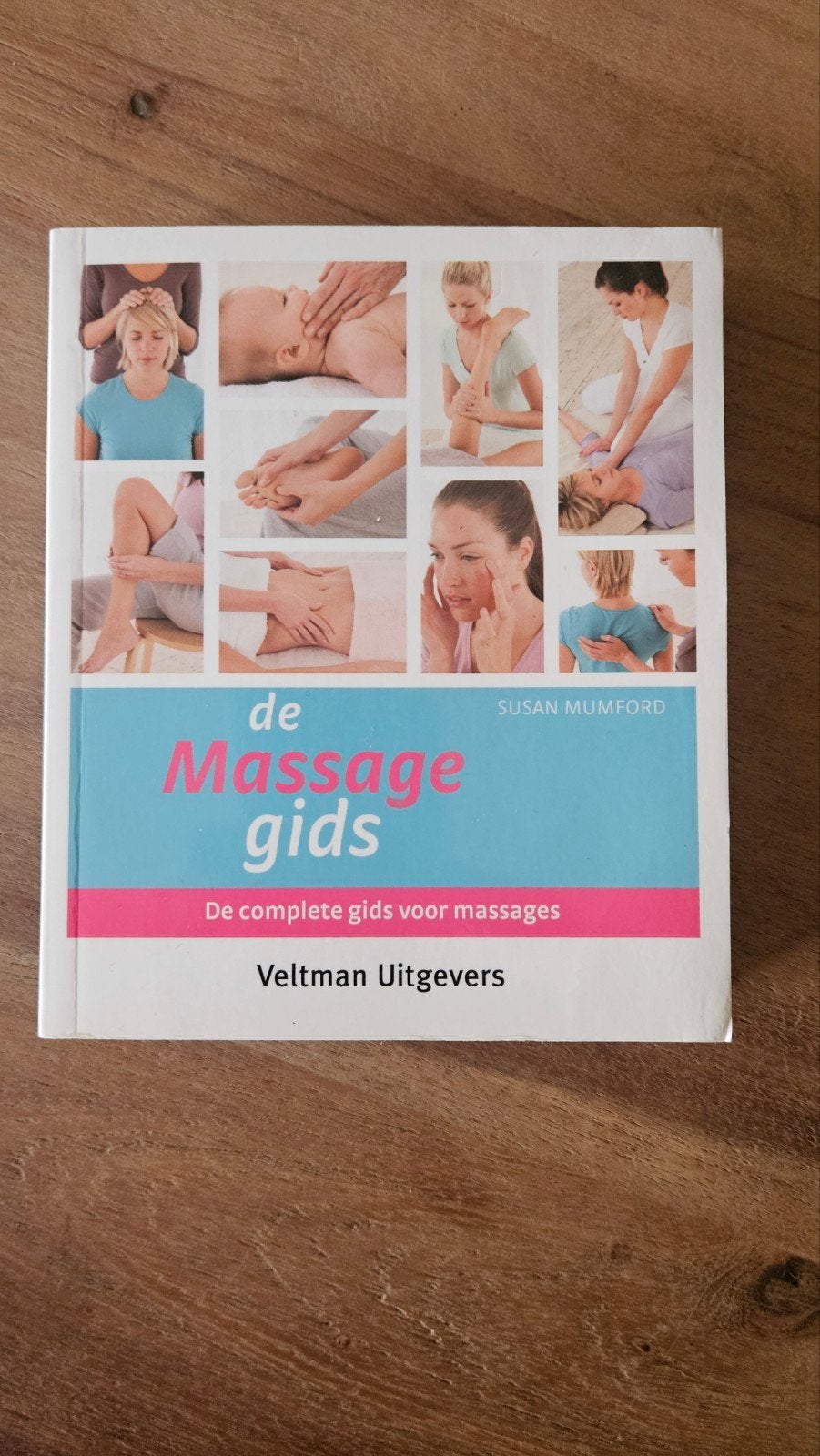 De Massage Gids: Complete gids voor massages, Boeken, Ophalen of Verzenden, Zo goed als nieuw, Gezondheid en Conditie, Susan Mumford