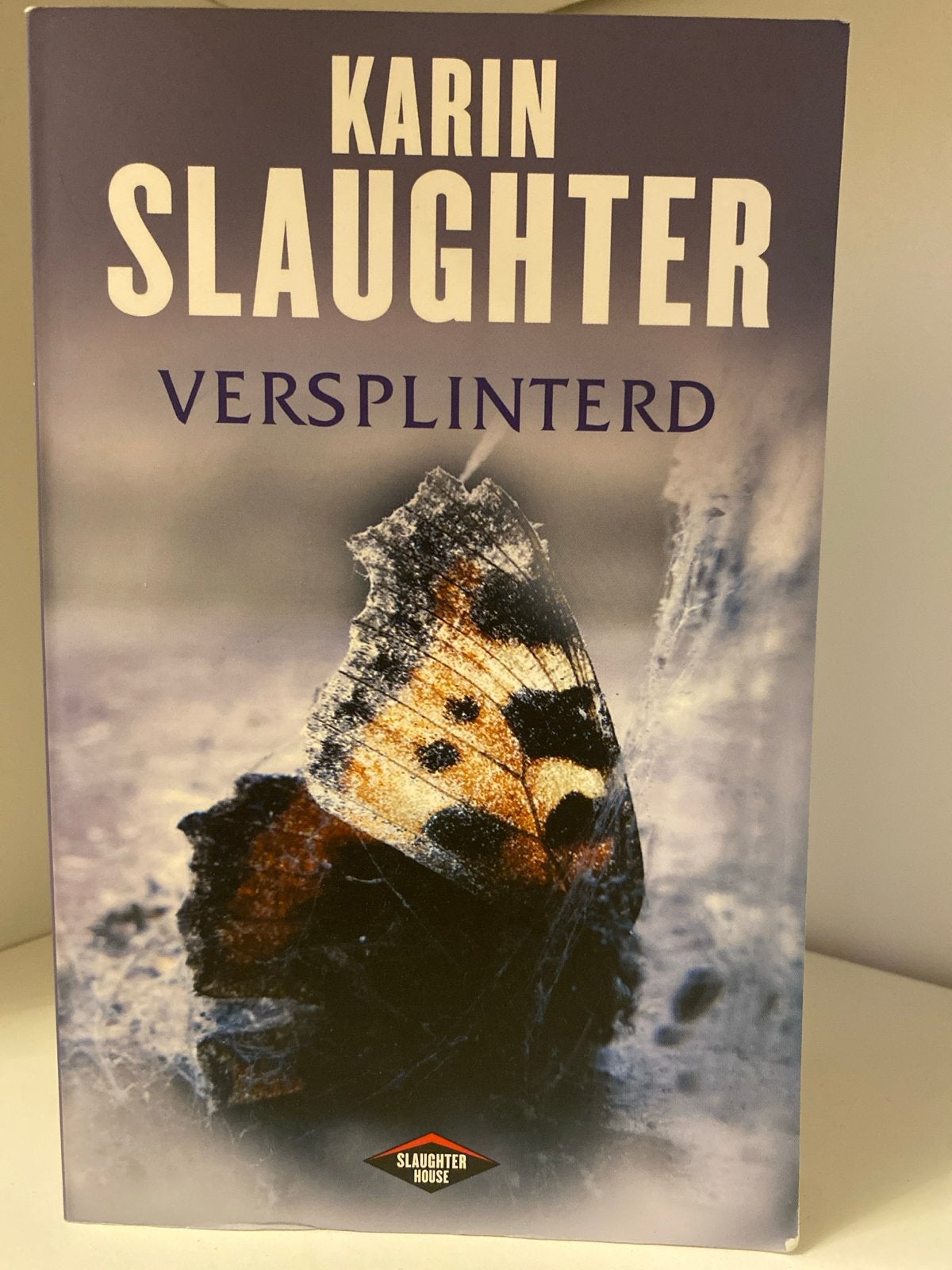 Karin Slaughter - Versplinterd (Thriller), Boeken, Ophalen of Verzenden, Zo goed als nieuw, Amerika