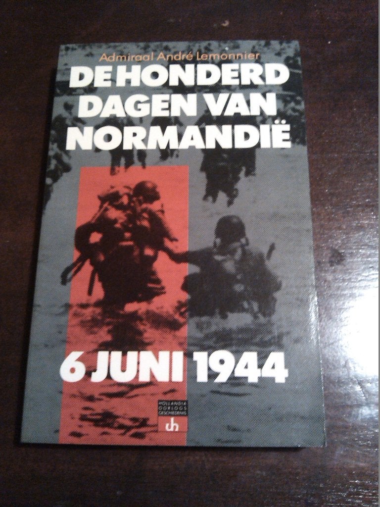 De honderd dagen van normandie 6 juni 1944, Ophalen of Verzenden, Tweede Wereldoorlog, Gelezen, Overige onderwerpen