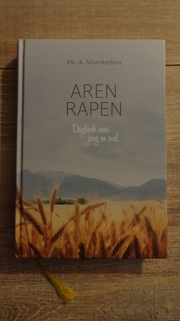 Aren rapen. Dagboek voor jong en oud. Ds. A. Moerkerken, Christendom | Protestants, Ophalen of Verzenden, Zo goed als nieuw, Ds. A. Moerkerken