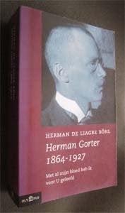 H. Liagre Bohl : Herman Gorter 1864-1927, Ophalen of Verzenden, Zo goed als nieuw