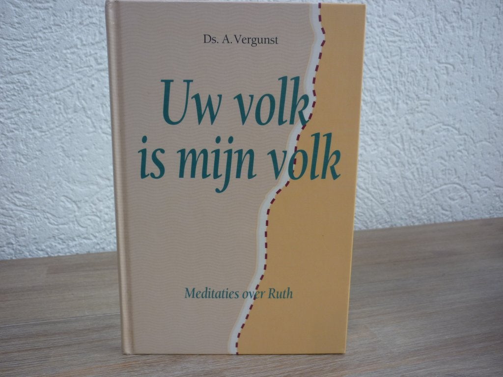 Ds. A. Vergunst - Uw volk is mijn volk -meditaties over Ruth, Ophalen of Verzenden, Zo goed als nieuw, Christendom | Protestants