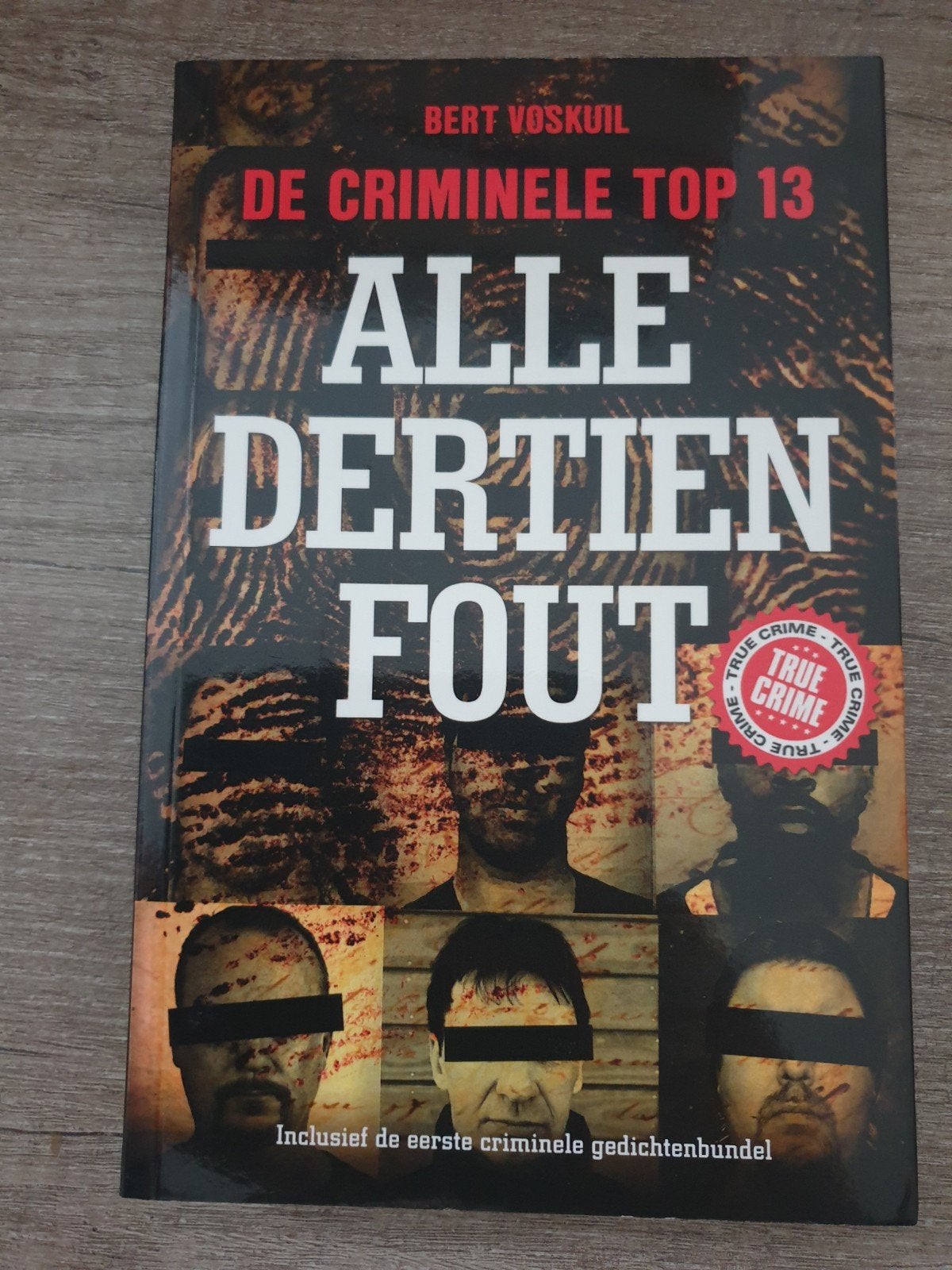 De Criminele Top 13: Alle Dertien Fout - Bert Voskuil, Boeken, Ophalen of Verzenden, Gelezen