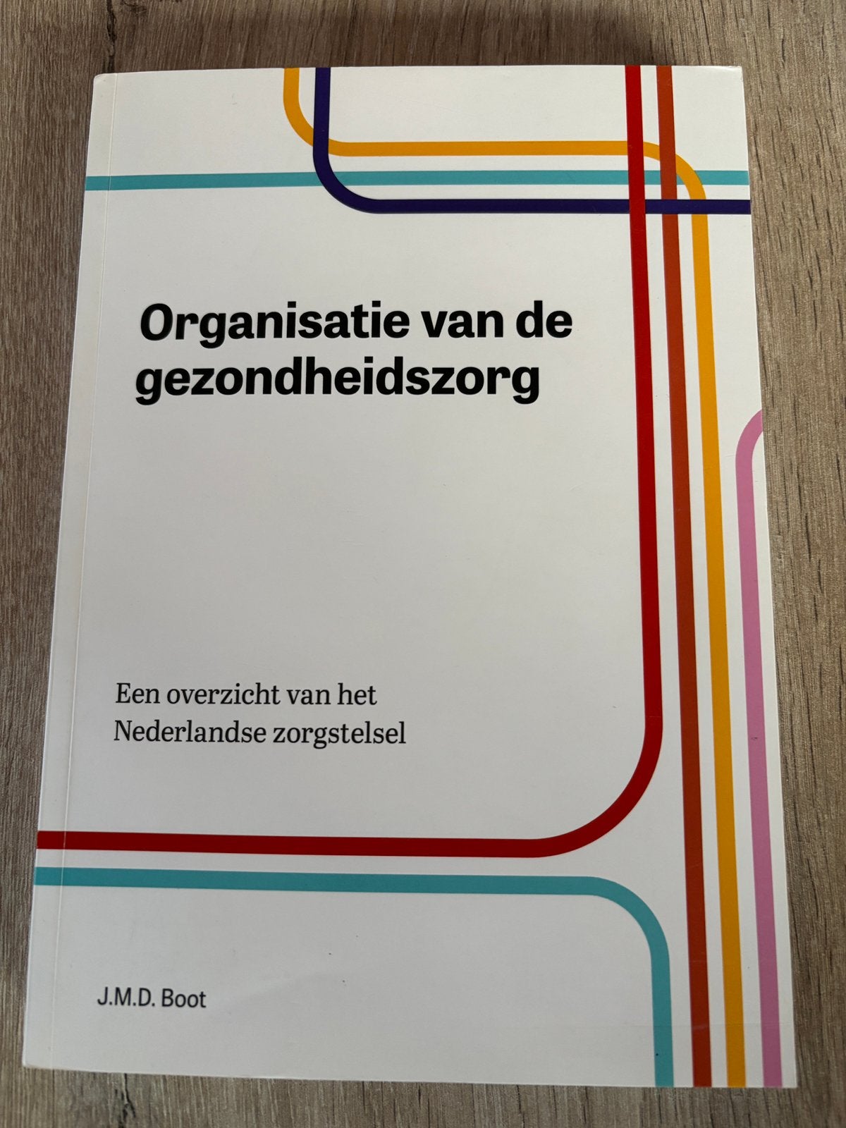 Organisatie van de gezondheidszorg, 5e druk, Ophalen of Verzenden, Beta, Zo goed als nieuw, HBO