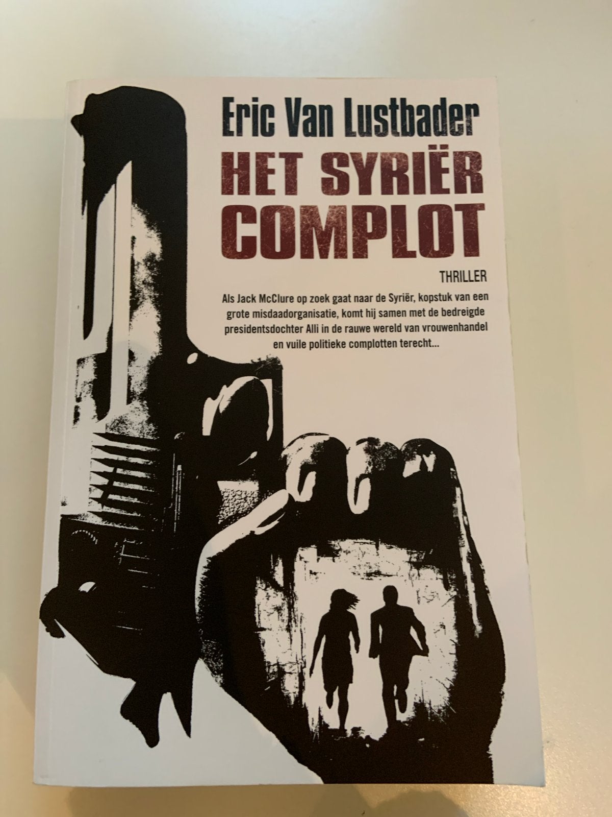 Het Syriër Complot - Eric Van Lustbader (Thriller), Ophalen of Verzenden, Zo goed als nieuw, Wereld overig
