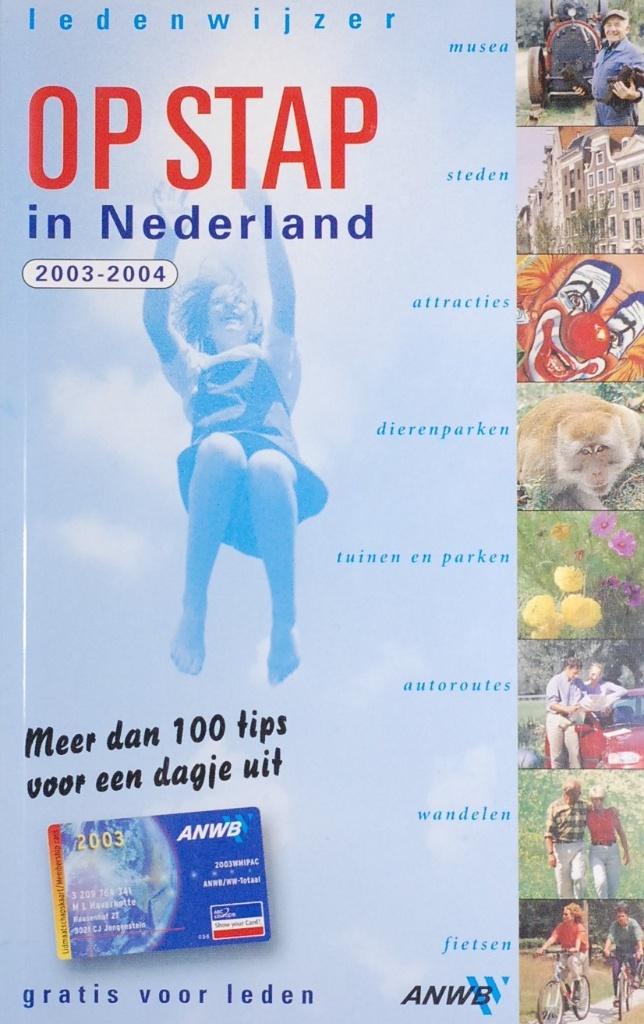 Op stap in Nederland 2003-2004 - ANWB, Verzenden, Zo goed als nieuw, Reisgids of -boek, ANWB