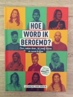 hoe word ik beroemd Lenneke van Ingen 9789000355587, Ophalen of Verzenden, Zo goed als nieuw