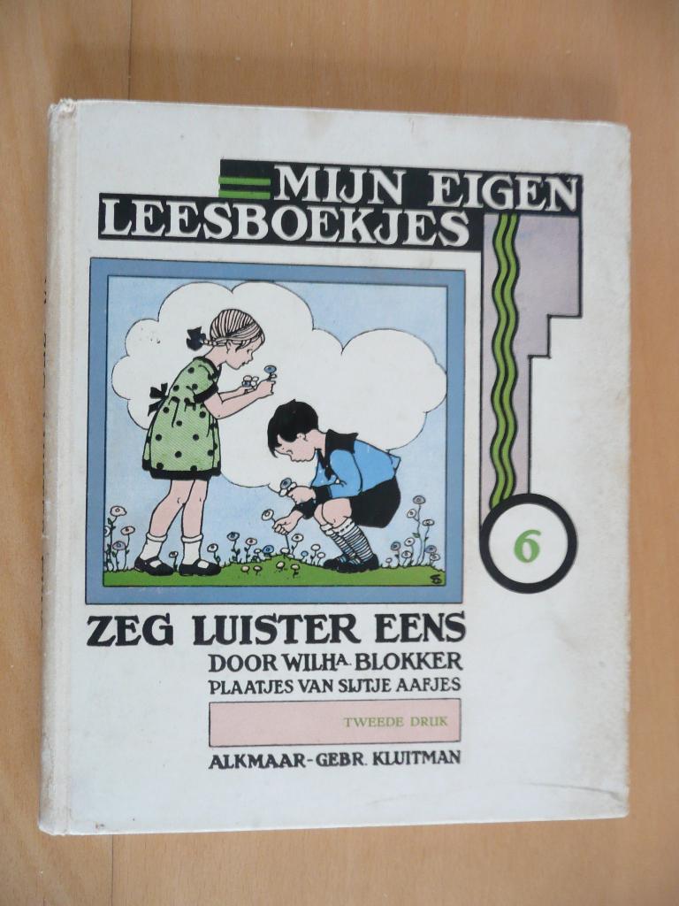 Mijn eigen leesboekje, zeg luister eens 6, Ophalen, Zo goed als nieuw, Wilha blokker, Fictie algemeen