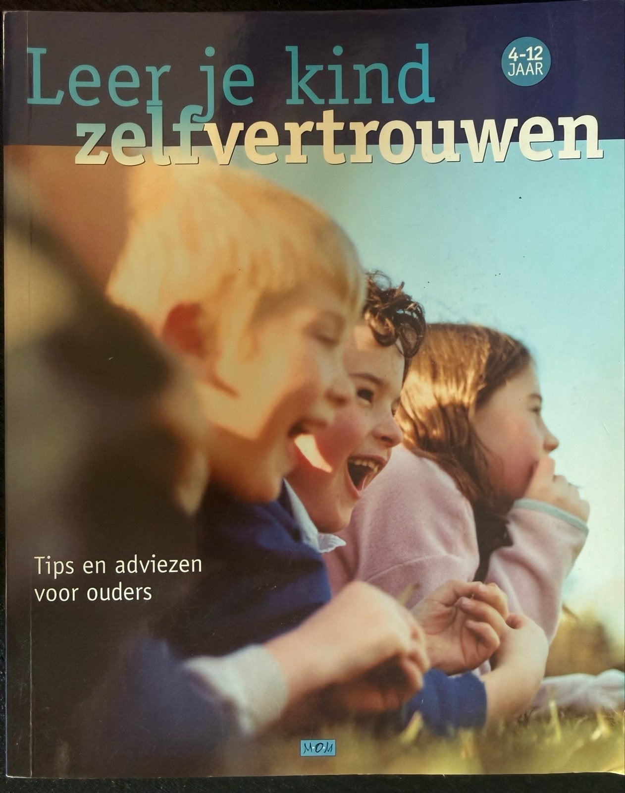 Leer je kind zelfvertrouwen: Tips en adviezen voor ouders, Ophalen of Verzenden, Zo goed als nieuw, Opvoeding 6 tot 10 jaar