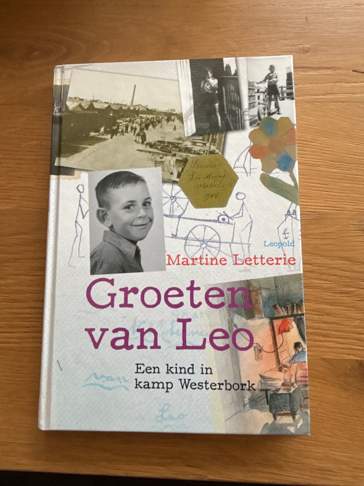 Groeten van Leo - Een kind in kamp Westerbork, Boeken, Ophalen, 20e eeuw of later, Zo goed als nieuw