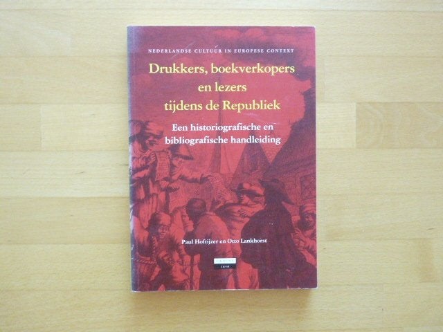 Drukkers, boekverkopers en lezers tijdens de Republiek, Ophalen of Verzenden, Zo goed als nieuw