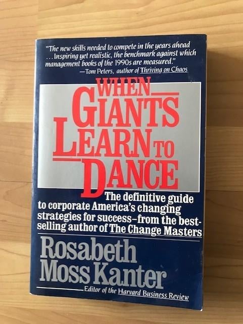 When Giants Learn To Dance - Rosabeth Moss Kanter, Ophalen of Verzenden, Gelezen, Management