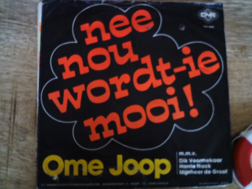 Ome Joop - Nee nou wordt-ie mooi! (Vinyl Single) 18s, 7 inch, Ophalen of Verzenden, Zo goed als nieuw, Beschermende buitenhoes