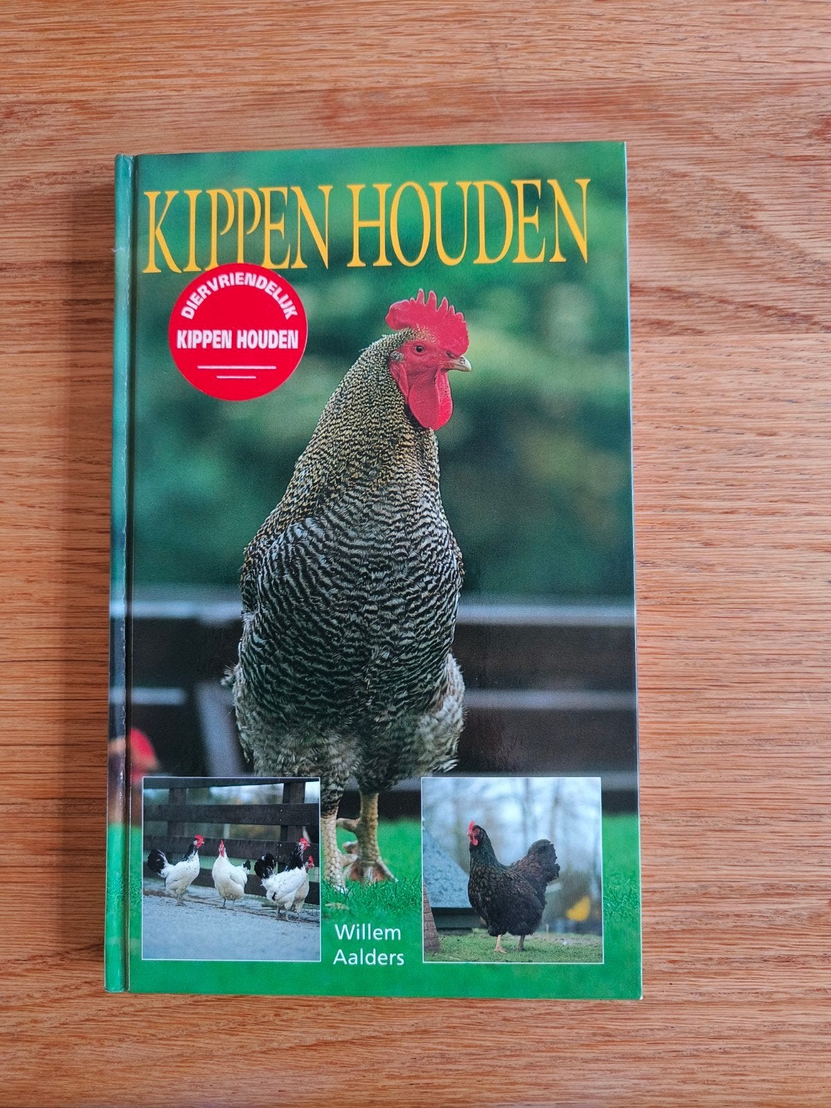 Diervriendelijk kippen houden., Gelezen, Ophalen of Verzenden, Pluimvee, Willem Aalders