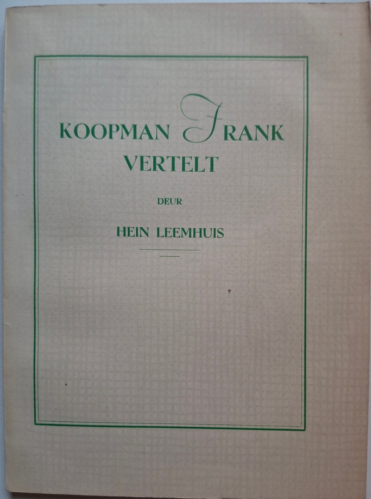 Koopman Frank Vertelt - Hein Leemhuis (1950), Gelezen, Ophalen of Verzenden, Hein Leemhuis, Nederland