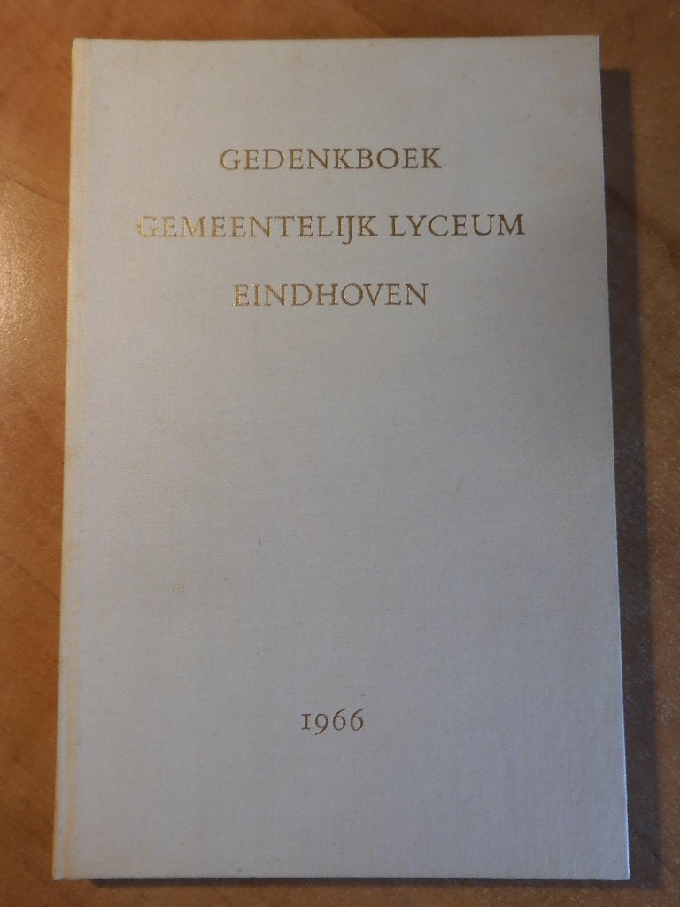Gedenkboek Gemeentelijk Lyceum Eindhoven (GLE) (1966), Boeken, Ophalen of Verzenden, 20e eeuw of later, Gelezen