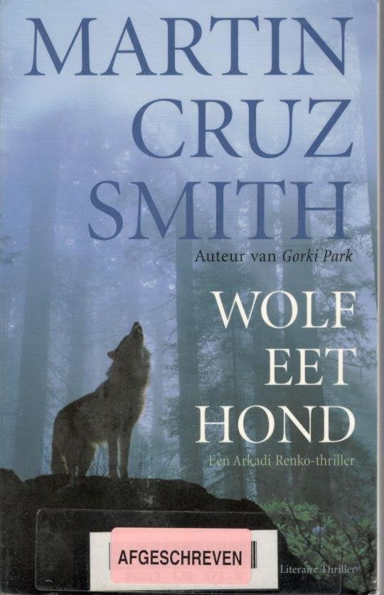 Martin Cruz Smith - Wolf eet hond [ isbn 9789041405074 ]., Ophalen of Verzenden, Gelezen