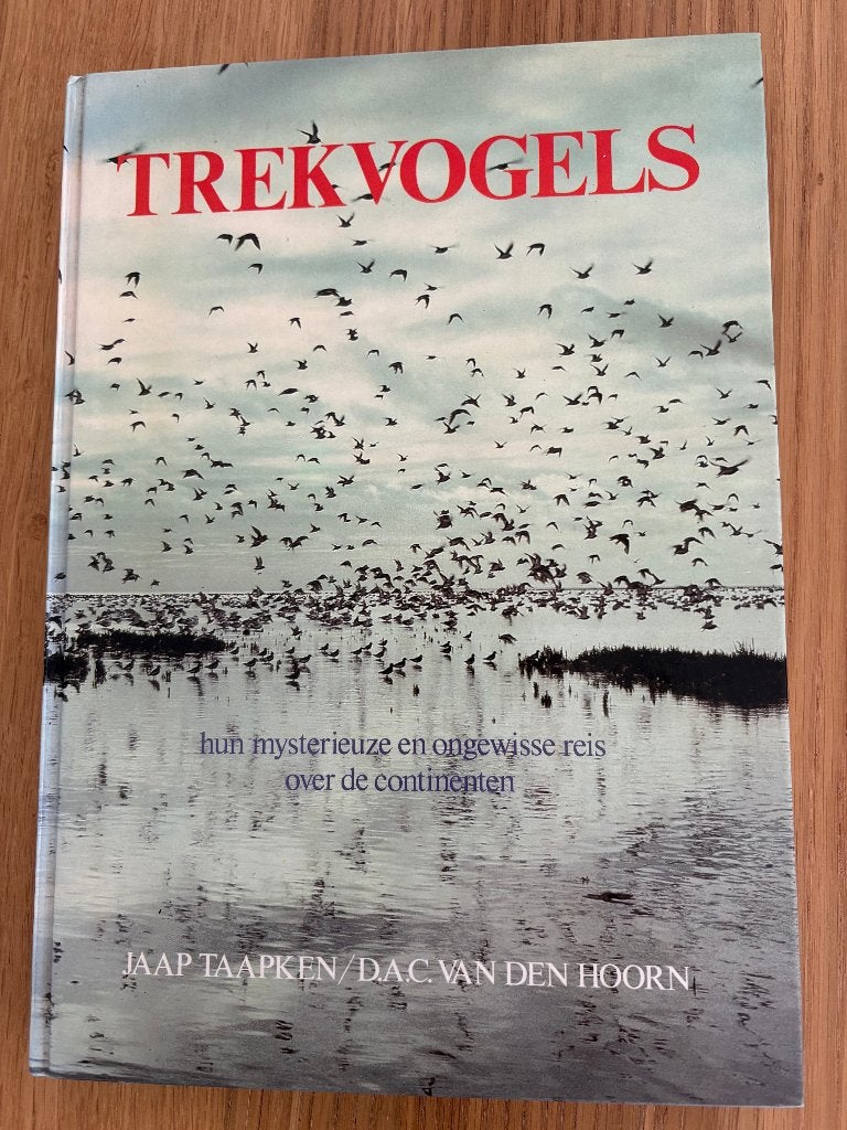 Trekvogels  van  Jaap Taapken en D.A.C. van den Hoorn, Boeken, Ophalen of Verzenden, Zo goed als nieuw, Vogels, Jaap Taapken en D.A.C. Van den Hoorn.