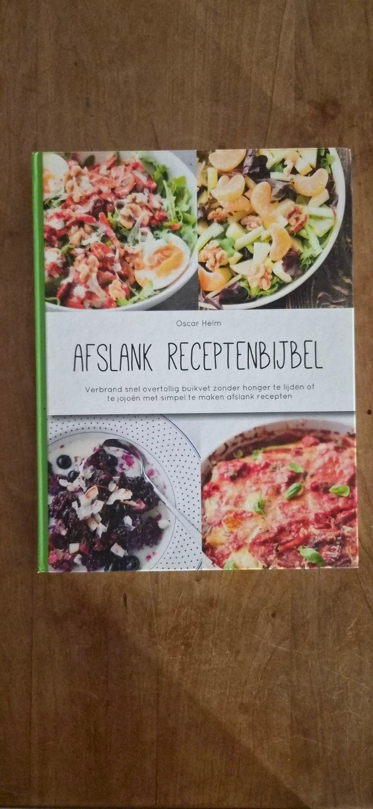 Afslank Receptenbijbel - Oscar Helm, Hoofdgerechten, Oscar Helm, Ophalen of Verzenden, Zo goed als nieuw