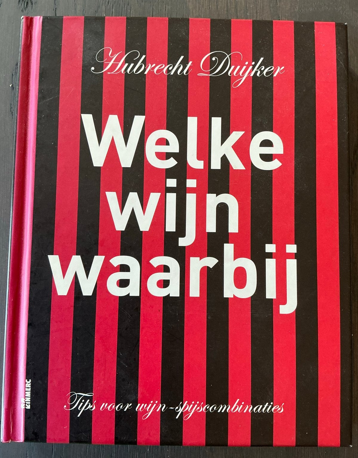 Welke wijn waarbij - Hubrecht Duijker - Wijn-spijsboek, Boeken, Ophalen of Verzenden, Zo goed als nieuw, Nederland