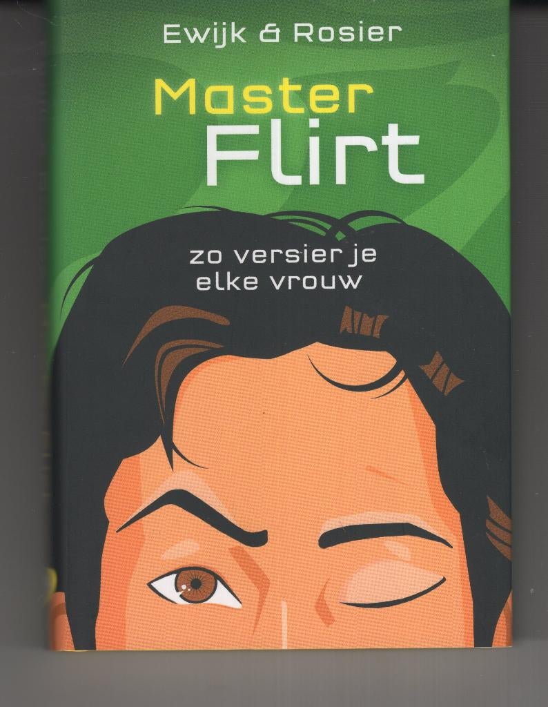 Master flirt Zo versier je elke vrouw Tijn van Ewijk, Ophalen of Verzenden, Zo goed als nieuw, Spiritualiteit algemeen, Overige typen