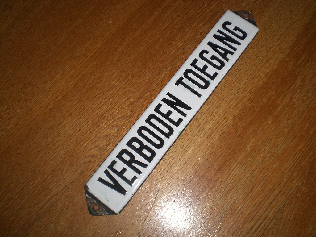 oud emaille bord verboden toegang, Ophalen of Verzenden, Gebruikt