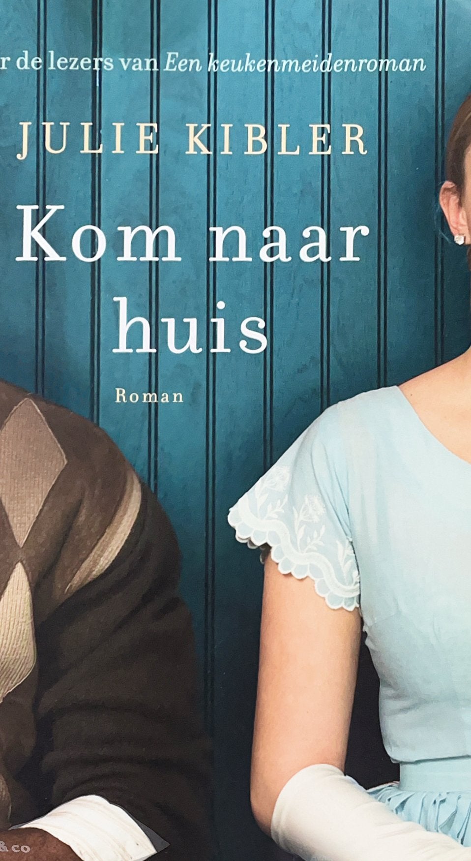 Kom naar huis, Julie Kibler, Ophalen of Verzenden, Gelezen