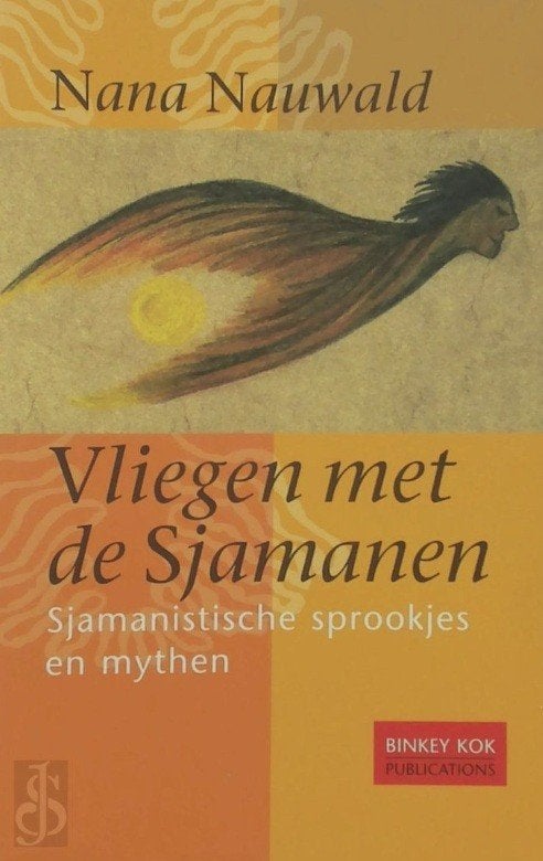 Vliegen met de sjamanen, Nana Nauwald, Boeken, Ophalen of Verzenden, Zo goed als nieuw, Nederland