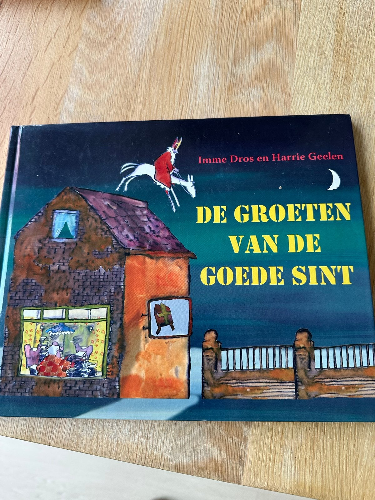 De Groeten van de Goede Sint - Imme Dros & Harrie Geelen, Boeken, Ophalen of Verzenden, Zo goed als nieuw, Sprookjes