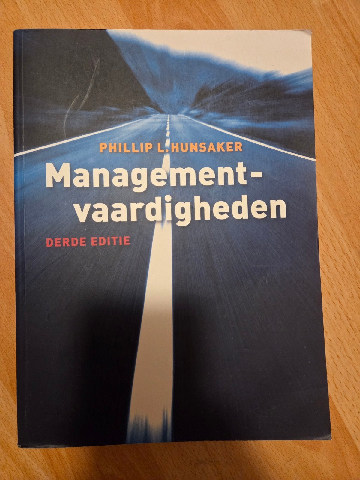 Managementvaardigheden - Phillip L. Hunsaker (Derde Editie), Boeken, Ophalen of Verzenden, Gelezen, Management, Phillip L. Hunsaker