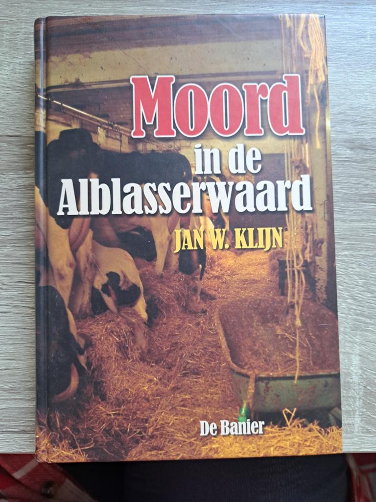Moord in de Alblasserwaard - Jan W. Klijn, Boeken, Ophalen of Verzenden, Zo goed als nieuw, Jan W. Klijn