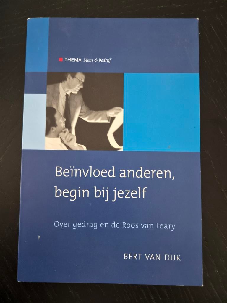 Beïnvloed anderen, begin bij jezelf - Bert van Dijk, Boeken, Ophalen of Verzenden, Zo goed als nieuw, Bert van Dijk