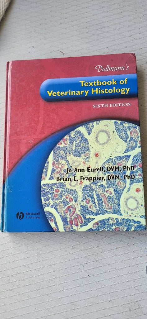 Dellmann's Textbook of Veterinary Histology, Ophalen, Eurell, Frappier, Beta, WO